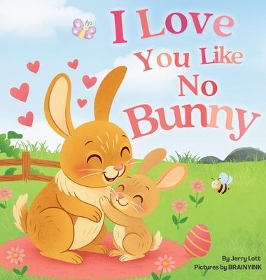 I Love You Like No Bunny: An Egg-stra Special Rhyming Pun Book Full of Love and Laughs for Babies and Toddlers Subscription