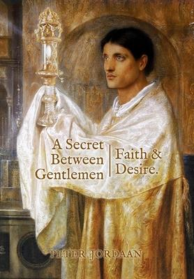 A Secret Between Gentlemen: Faith and Desire Subscription