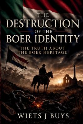 The Destruction of the Boer Identity Subscription