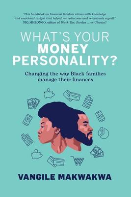 What's Your Money Personality?: Changing the way Black families manage their finances