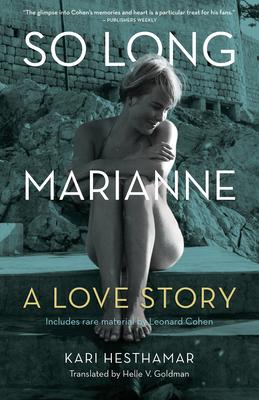 So Long, Marianne (Tp): A Love Story -- Includes Rare Material by Leonard Cohen