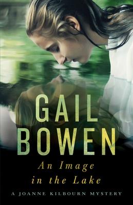 An Image in the Lake: A Joanne Kilbourn Mystery