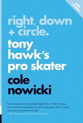 Right, Down + Circle: Tony Hawk's Pro Skater