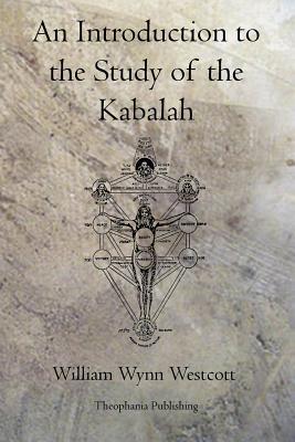 An Introduction to the Study of the Kabalah