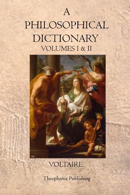 A Philosophical Dictionary: Volumes I & II Subscription