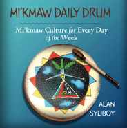 Mi'kmaw Daily Drum: Mi'kmaw Culture for Every Day of the Week Subscription