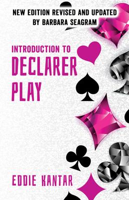 Introduction to Declarer Play: Second Edition