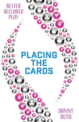 Better Declarer Play: Placing the Cards