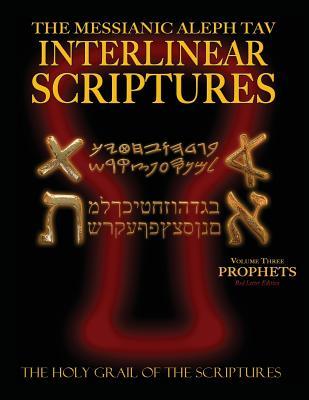 Messianic Aleph Tav Interlinear Scriptures Volume Three the Prophets, Paleo and Modern Hebrew-Phonetic Translation-English, Red Letter Edition Study B Subscription