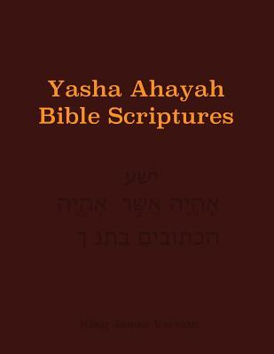 Yasha Ahayah Bible Scriptures (YABS) Study Bible