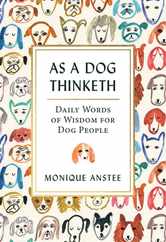 As a Dog Thinketh: Daily Words of Wisdom for Dog People Subscription