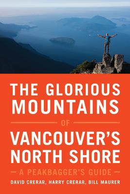 The Glorious Mountains of Vancouver's North Shore: A Peakbagger's Guide Subscription