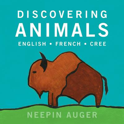 Discovering Animals: English * French * Cree Subscription