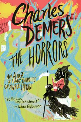 The Horrors: An A to Z of Funny Thoughts on Awful Things