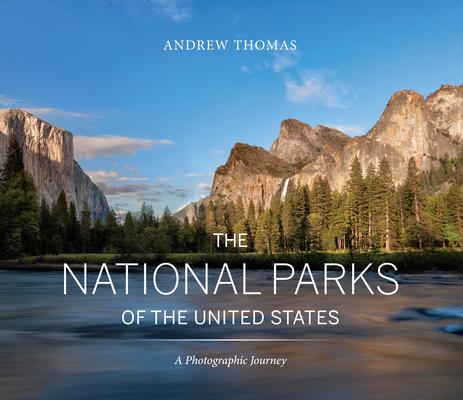 The National Parks of the United States: A Photographic Journey, 2nd Edition