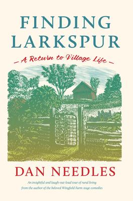 Finding Larkspur: A Return to Village Life