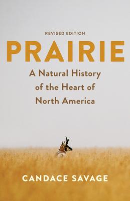 Prairie: A Natural History of the Heart of North America: Revised Edition Subscription