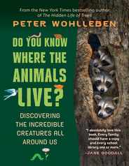 Do You Know Where the Animals Live?: Discovering the Incredible Creatures All Around Us Subscription