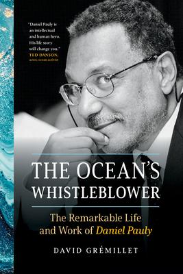 The Ocean's Whistleblower: The Remarkable Life and Work of Daniel Pauly Subscription