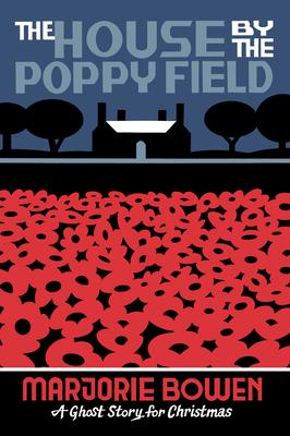 The House by the Poppy Field: A Ghost Story for Christmas