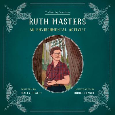 Ruth Masters: An Environmental Activist Subscription