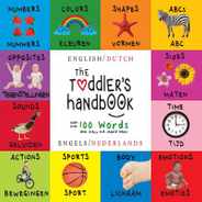The Toddler's Handbook: Bilingual (English / Dutch) (Engels / Nederlands) Numbers, Colors, Shapes, Sizes, ABC Animals, Opposites, and Sounds, Subscription
