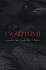 Taaqtumi: An Anthology of Arctic Horror Stories Subscription