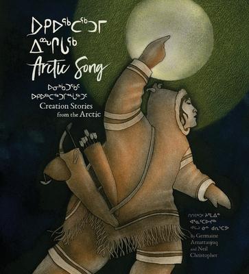 Arctic Song: Creation Stories from the Arctic