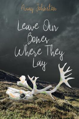 Leave Our Bones Where They Lay Subscription