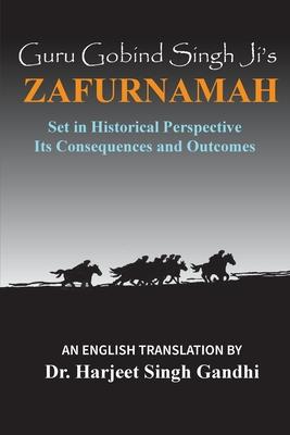 Guru Gobind Singh Ji's Zafurnamah: Set in Historical Perspective; Its Consequences and Outcomes Subscription