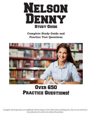 Nelson Denny Study Guide: Complete Study Guide and Practice Test Questions