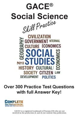 GACE Social Science Skill Practice: Practice Test Questions for GACE Social Science Test Subscription