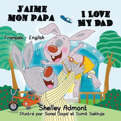 J'aime mon papa I Love My Dad: French English Bilingual Edition Subscription