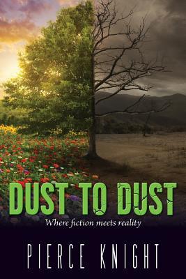 Dust to Dust: Where fiction meets reality