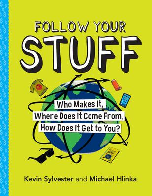 Follow Your Stuff: Who Makes It, Where Does It Come From, How Does It Get to You? Subscription