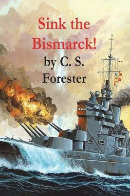 Sink the Bismarck!