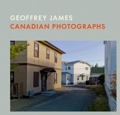 Canadian Photographs: Geoffrey James