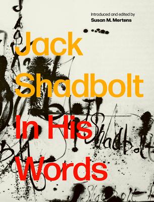 Jack Shadbolt: In His Words