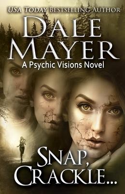 Snap, Crackle...: A Psychic Visions Novel