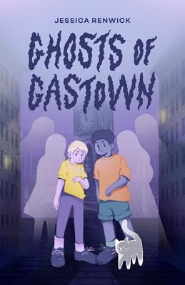 Ghosts of Gastown