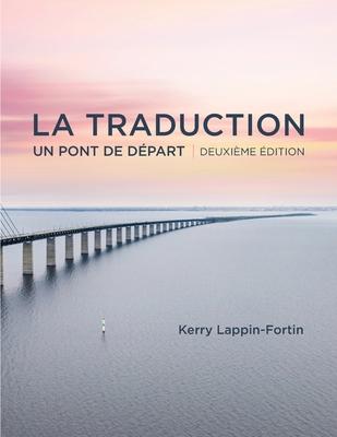 La traduction, deuxime dition: Un pont de depart