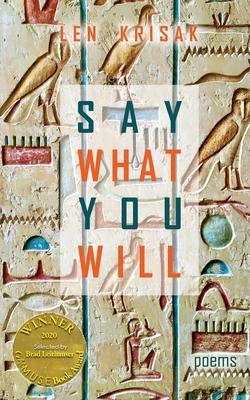 Say What You Will (Able Muse Book Award for Poetry)