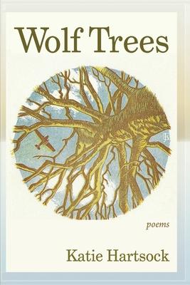 Wolf Trees: Poems