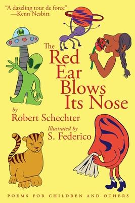 The Red Ear Blows Its Nose: Poems for Children and Others