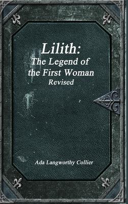 Lilith: The Legend of the First Woman Revised