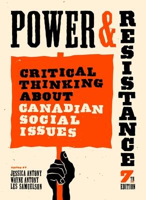 Power and Resistance, 7th Edition: Critical Thinking about Canadian Social Issues Subscription