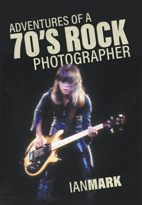 Adventures of a 70's Rock Photographer