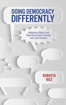 Doing Democracy Differently: Indigenous Rights and Representation in Canada and Latin America