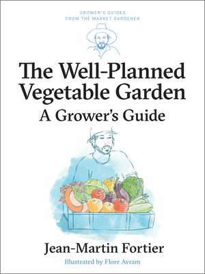 The Well Planned Vegetable Garden: A Grower's Guide Subscription