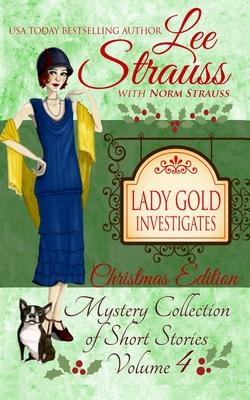 Lady Gold Investigates Volume 4: a Short Read cozy historical 1920s mystery collection